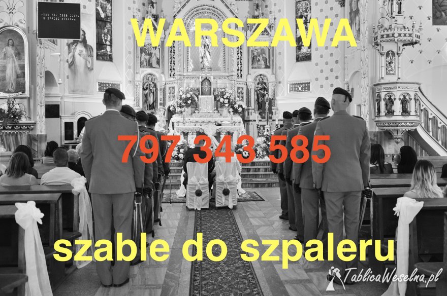 Szable, wypożyczenie szabli, wojskowy szpaler ślubny, szable do wypożyczenia, szable oficerskie szpaler