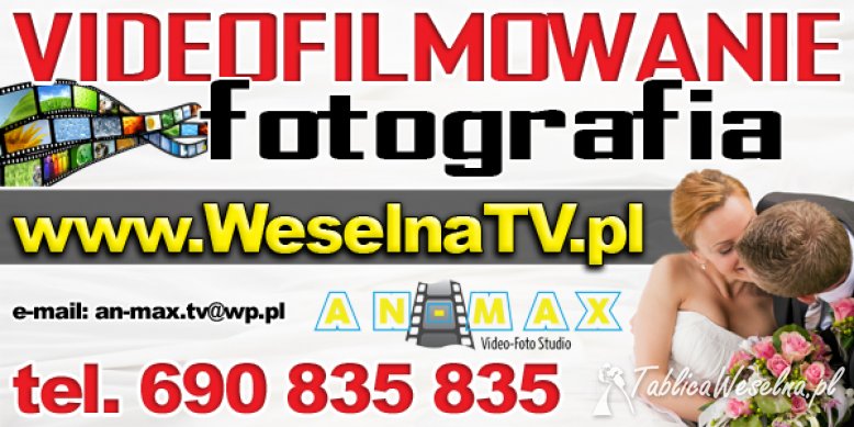 An-Max Video&Foto STUDIO Kamerzysta Olsztyn Dobre Miasto Jeziorany Orneta Lidzbark Ostróda Miłakowo Morąg